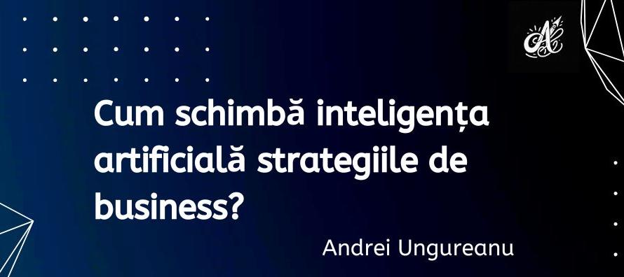 strategiile de business si inteligența artificială